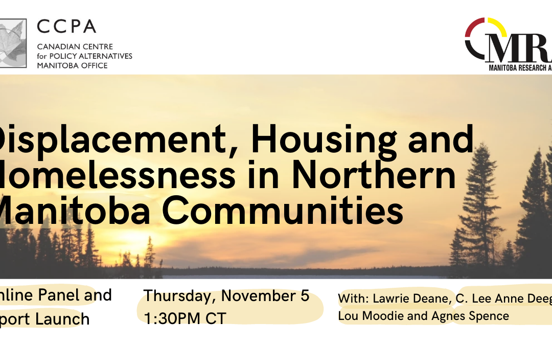 Report Launch: Displacement, Housing and Homelessness in Northern Manitoba Communities