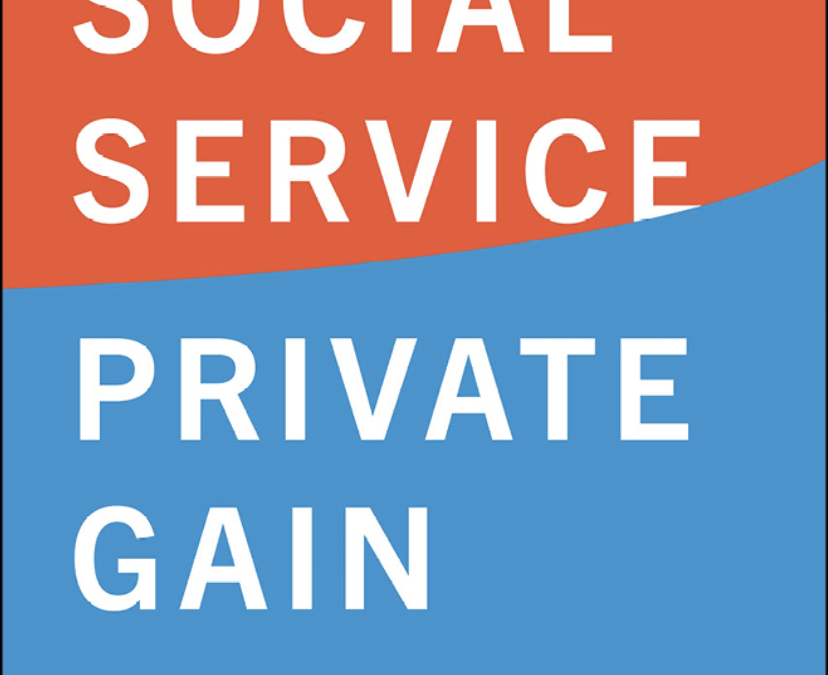 Book Launch! Social Service Private Gain: The Political Economy of Social Impact Bonds